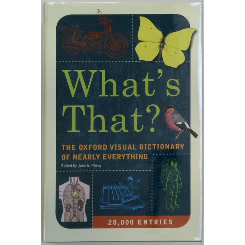 What's That? The Oxford Visual Dictionary of Nearly Everything