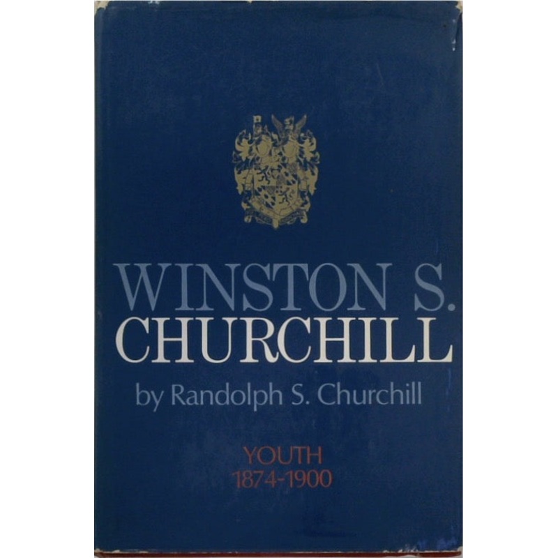 Winston S. Churchill. Volume I. Youth 1874-1900