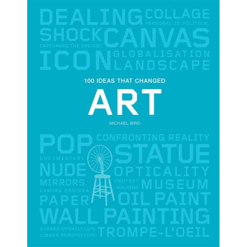 100 Ideas that Changed Art