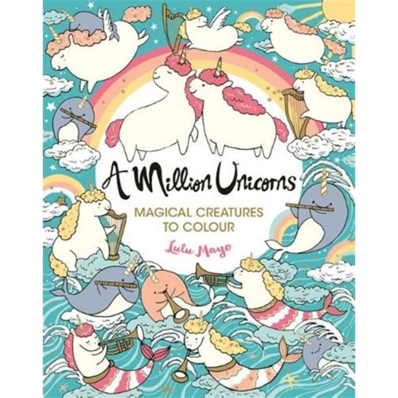 A Million Unicorns, Magical Creatures to Colour