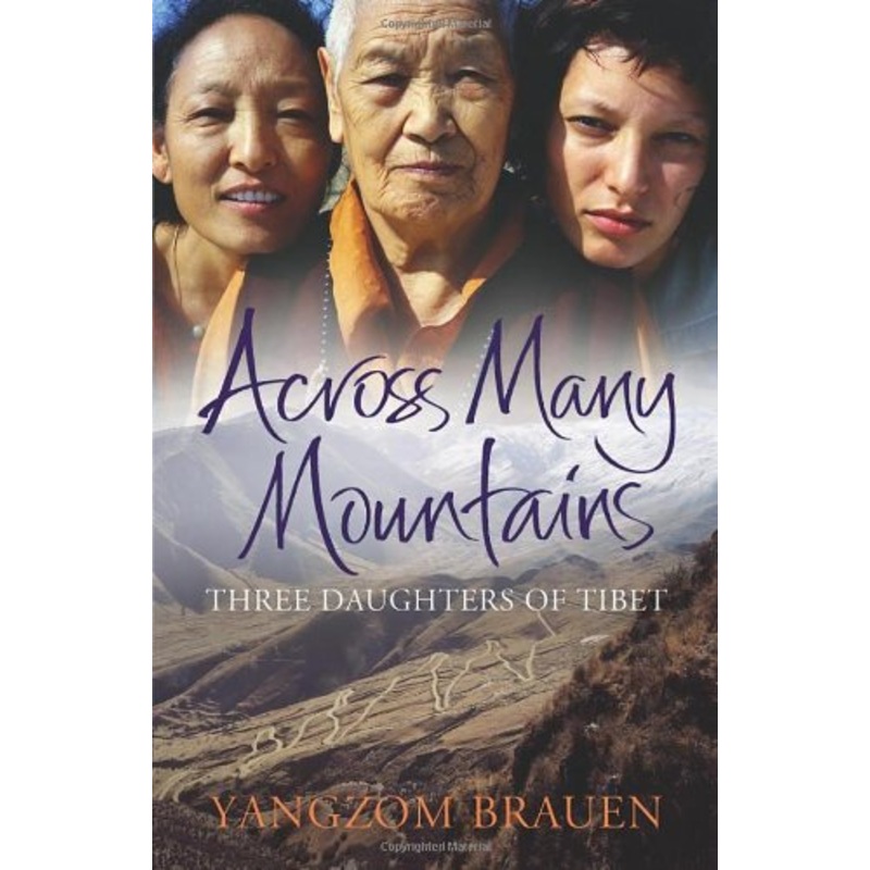 Across Many Mountains: Three Daughters of Tibet