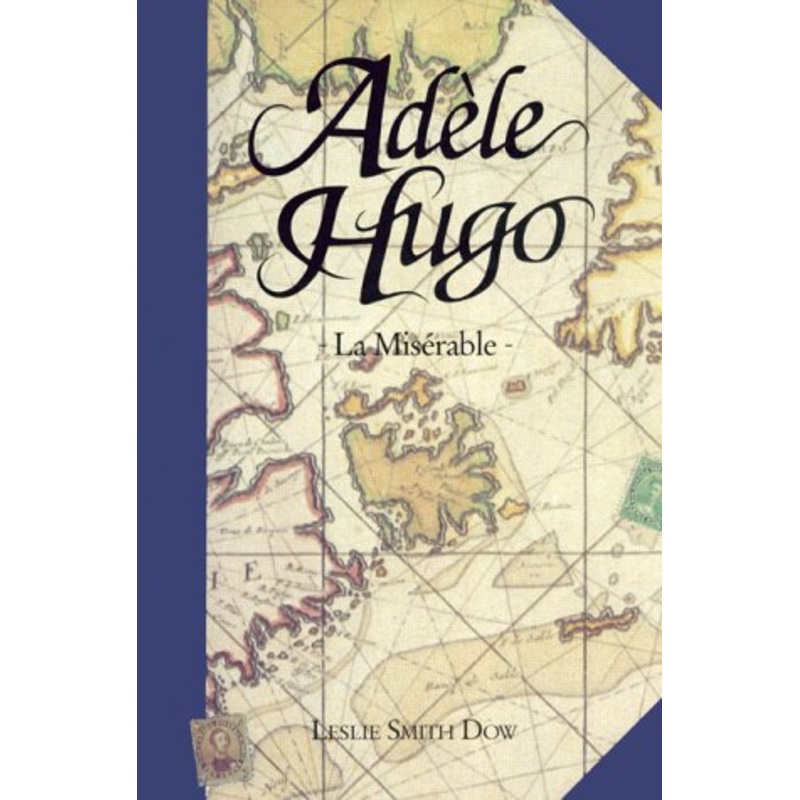 Adele Hugo: La Miserable