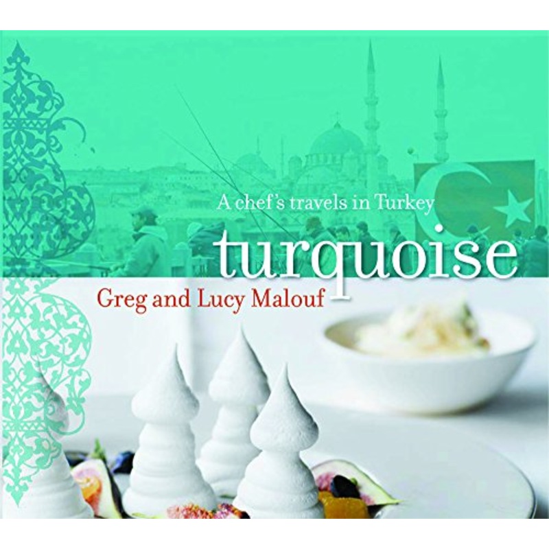 Turquoise: A Chef's Travels in Turkey