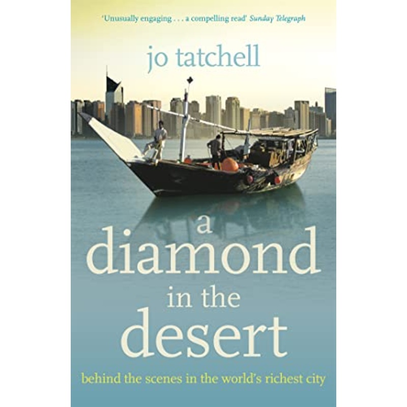 A DIAMOND IN THE DESERT: Behind the Scenes in the World's Richest City
