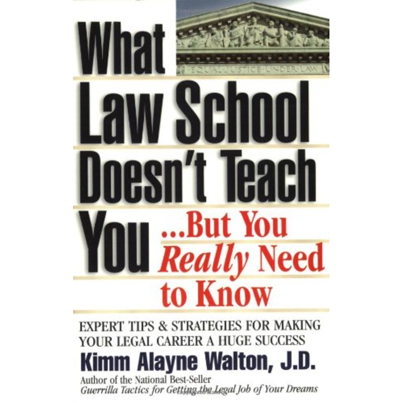 What Law School Doesn't Teach You...But You Really Need to Know!