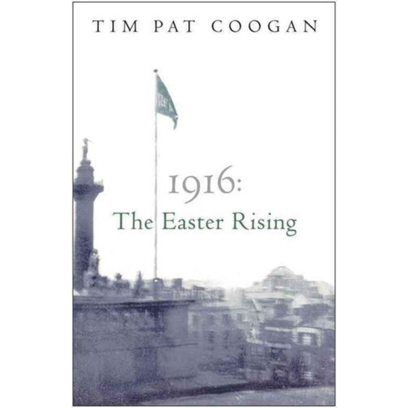 1916 The Easter Rising
