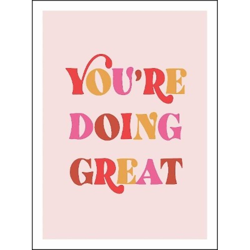 You're Doing Great: Uplifting Quotes to Empower and Inspire