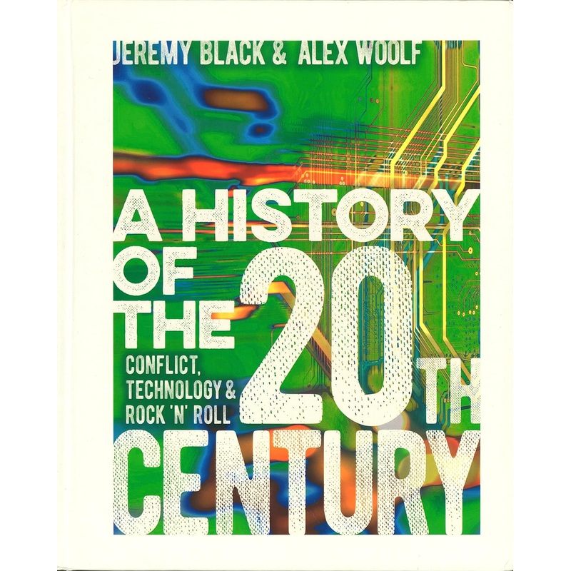 A History of the 20th Century: Conflict, Technology & Rock 'N' Roll