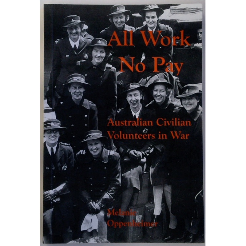 All Work No Pay: Australian Civilian Volunteers in War