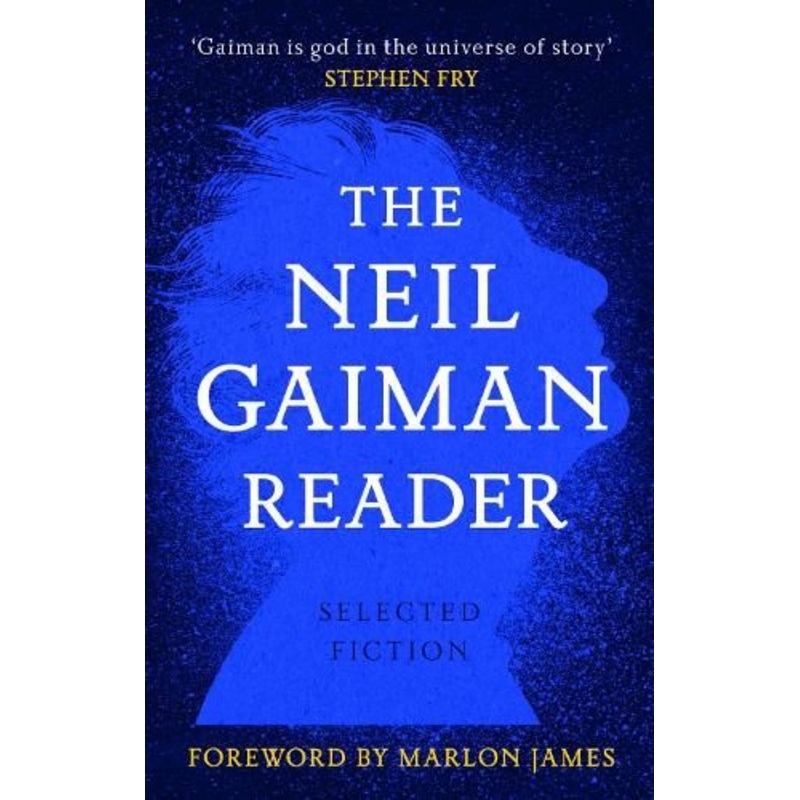 The Neil Gaiman Reader: Selected Fiction