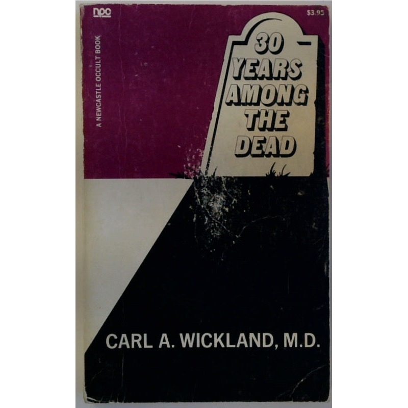 Thirty Years Among the Dead
