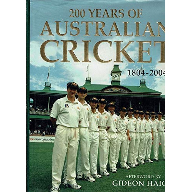 200 Years of Australian Cricket