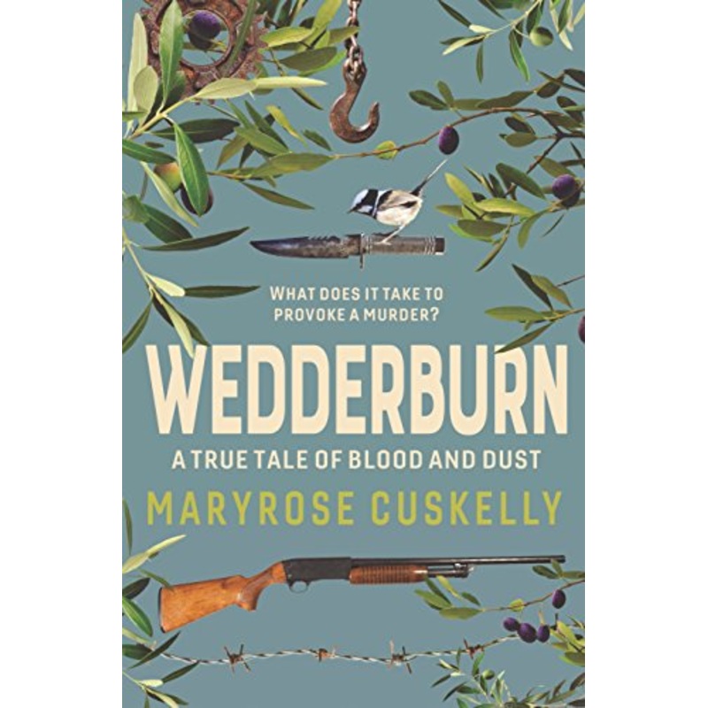 Wedderburn: A true tale of blood and dust
