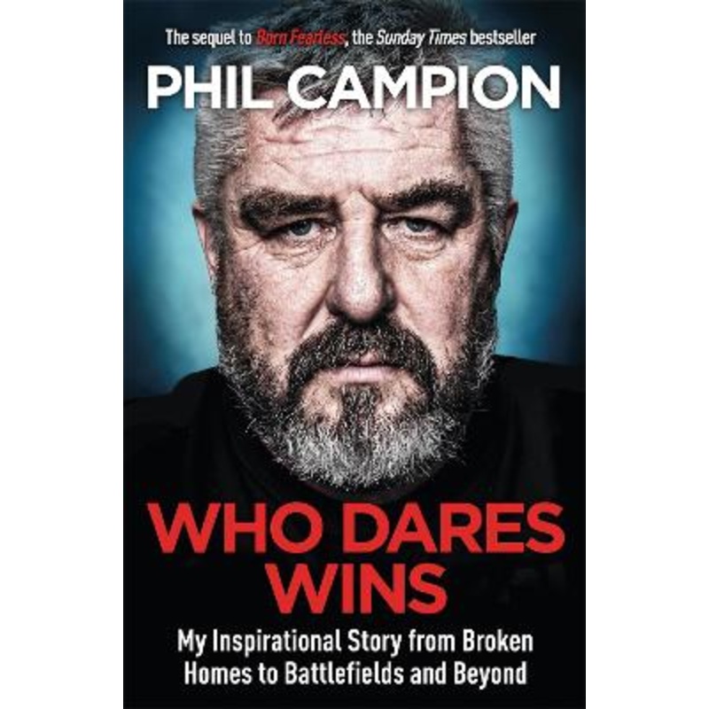 Who Dares Wins: The sequel to BORN FEARLESS, the Sunday Times