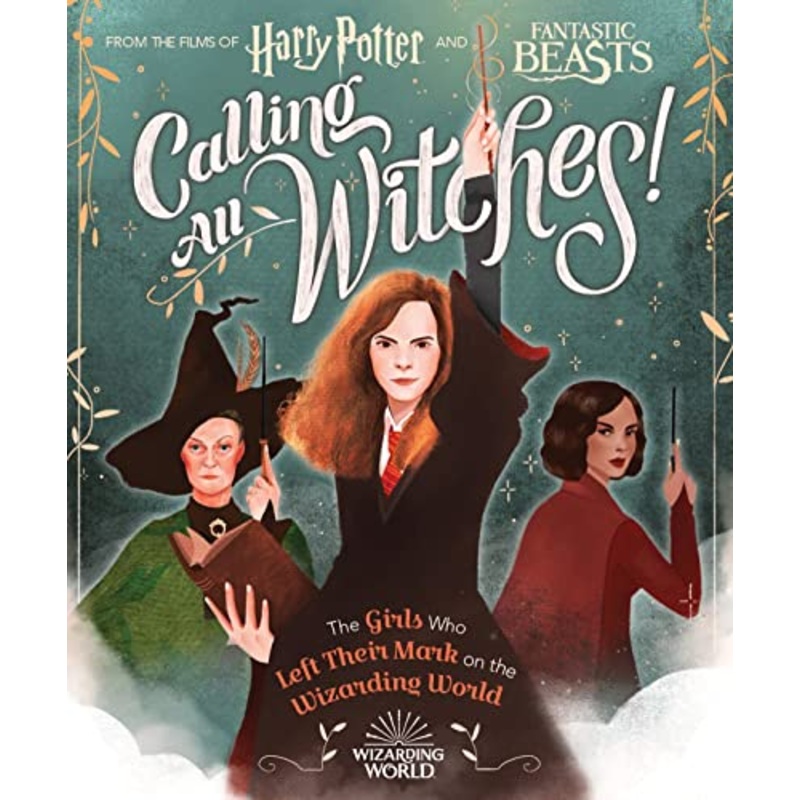 Calling All Witches! The Girls Who Left Their Mark on the Wizarding World