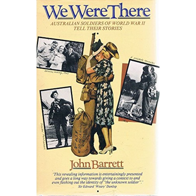 We Were There: Australian Soldiers of World War II