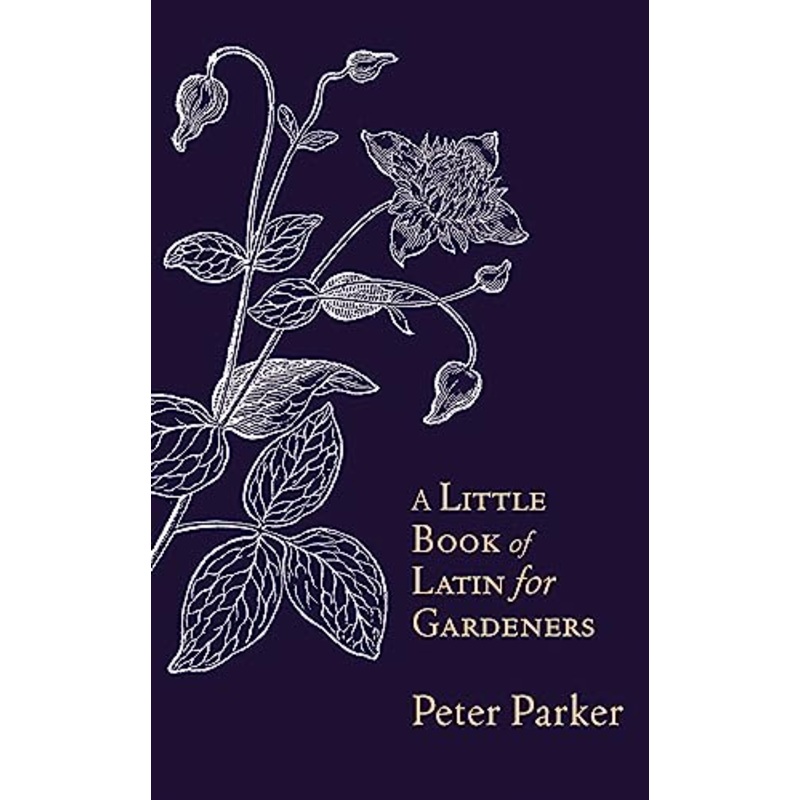 A Little Book of Latin for Gardeners