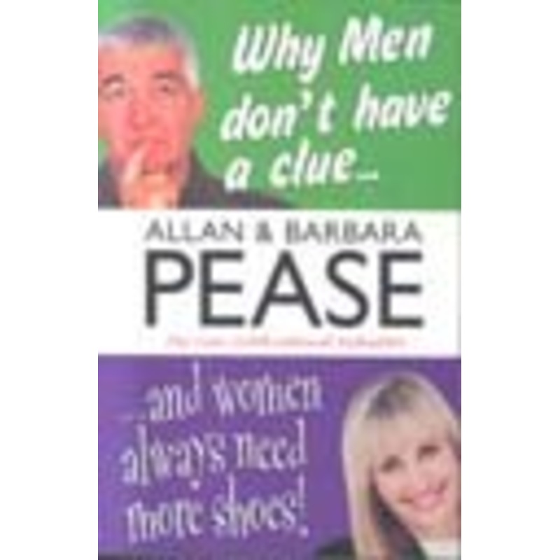 Why Men Don't Have a Clue & Women Always Need More Shoes