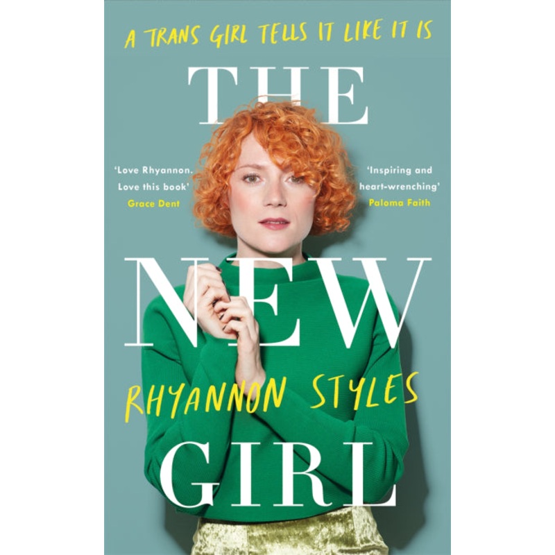The New Girl: A Trans Girl Tells It Like It Is