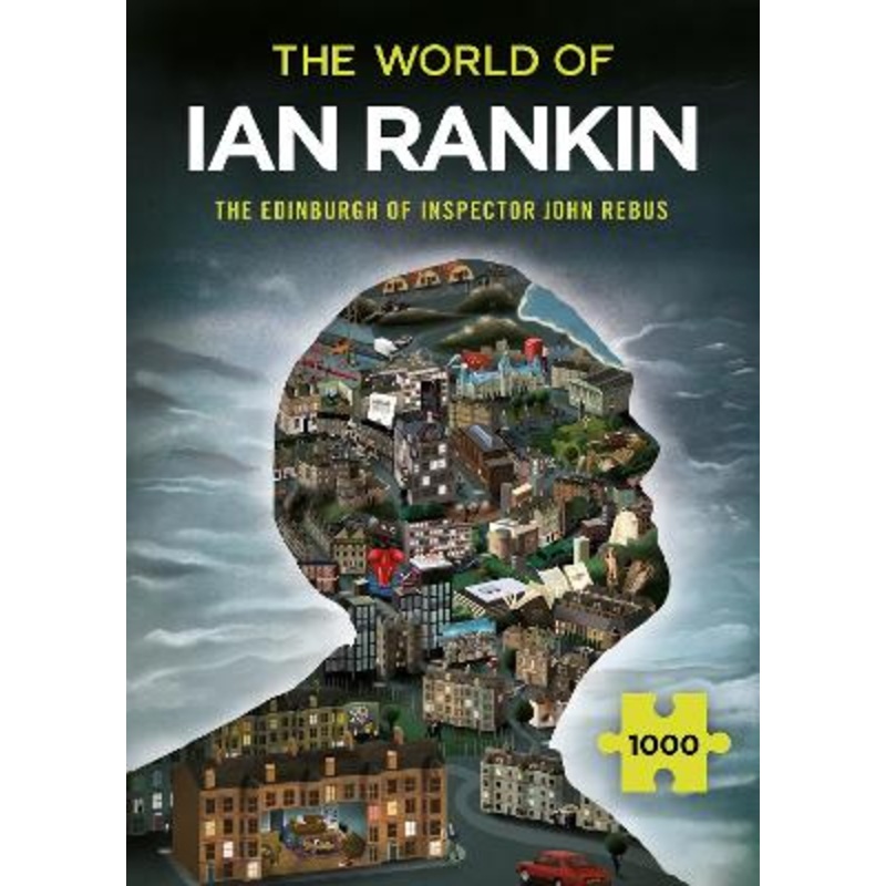 The World of Ian Rankin: The Edinburgh of Inspector John Rebus: A
