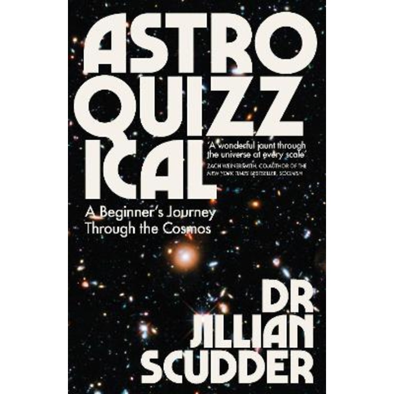 Astroquizzical: A Beginner's Journey Through the Cosmos