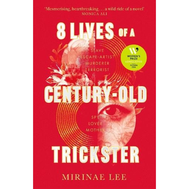 8 Lives of a Century-Old Trickster: Longlisted for the Women's Prize for Fiction 2024