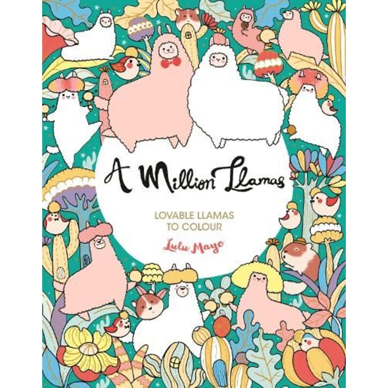 A Million Llamas: Lovable Llamas to Colour