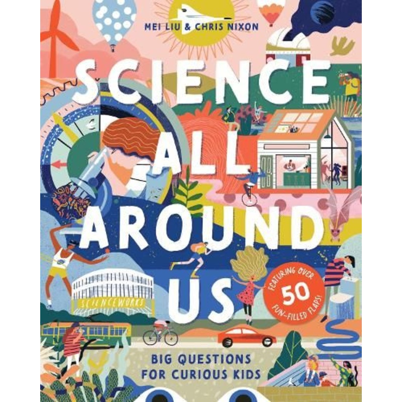 Science All Around Us: Big Questions for Curious Kids