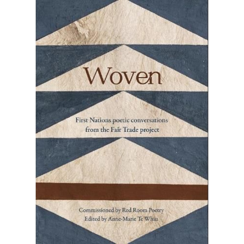 Woven: First Nations poetic conversations from the Fair Trade project