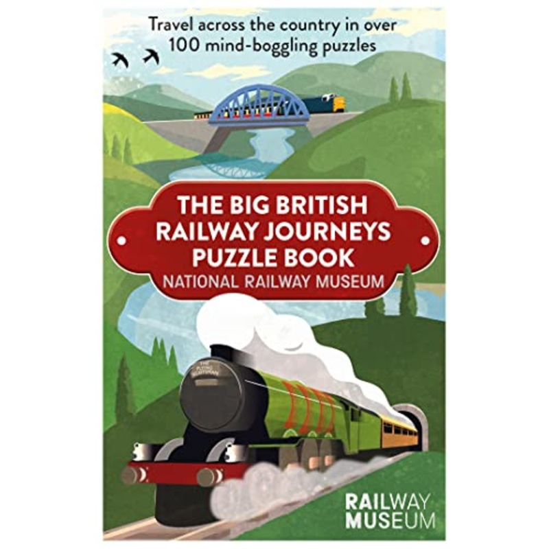 Big British Railway Journeys Puzzle Book: Travel across the country in over 100 mind-boggling puzzles