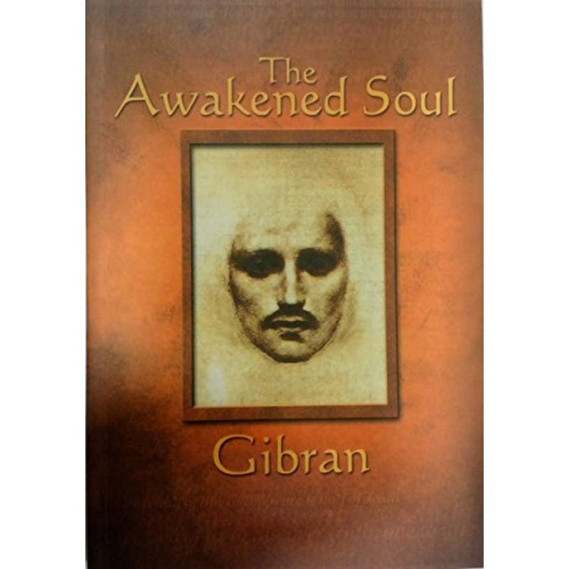 The Gibran: the Awakened Soul