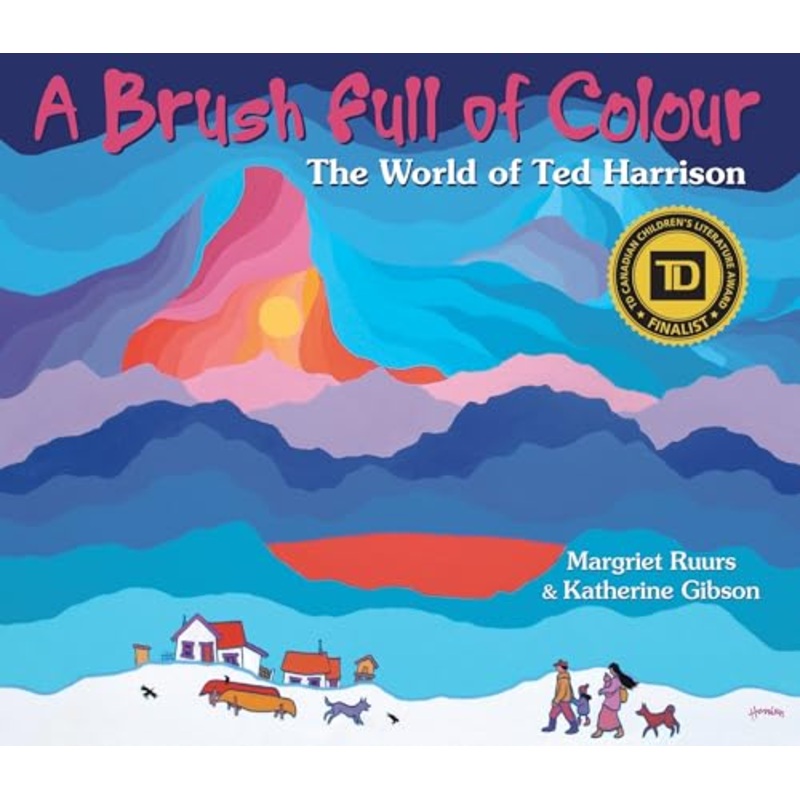 A Brush Full of Colour: The World of Ted Harrison