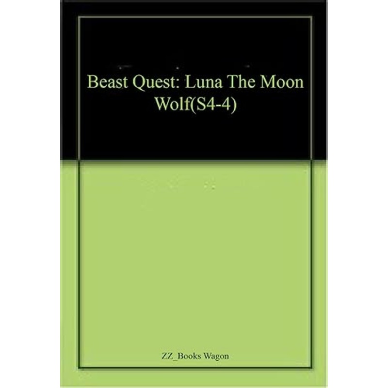 Beast Quest: Series 4 (4) Luna the Moon Wolf
