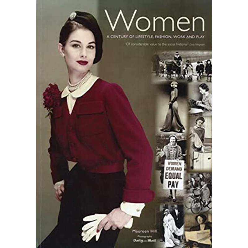 Women- A Century of Lifestyle, Fashion, Work & Play