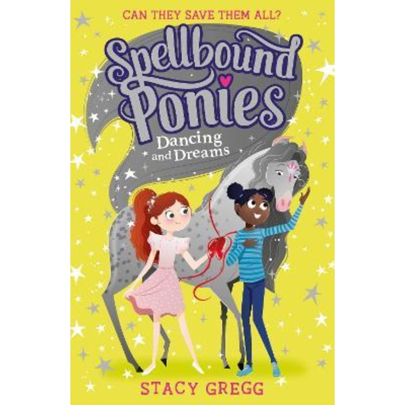 Dancing and Dreams (Spellbound Ponies, Book 6)