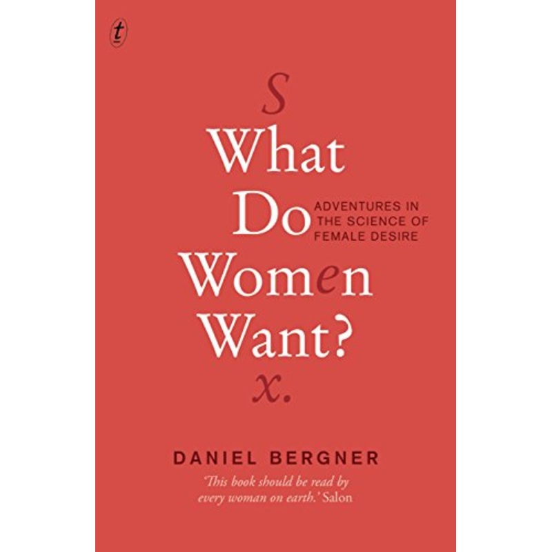 What Do Women Want?: Adventures in the Science of Female Desire