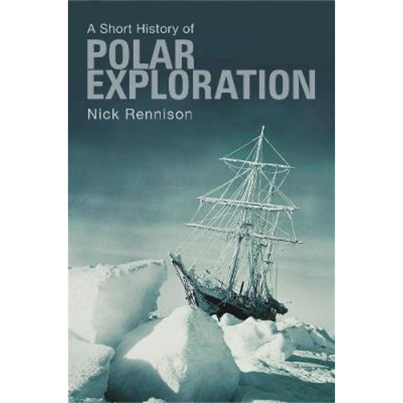 A Pocket Essential Short History of Polar Exploration