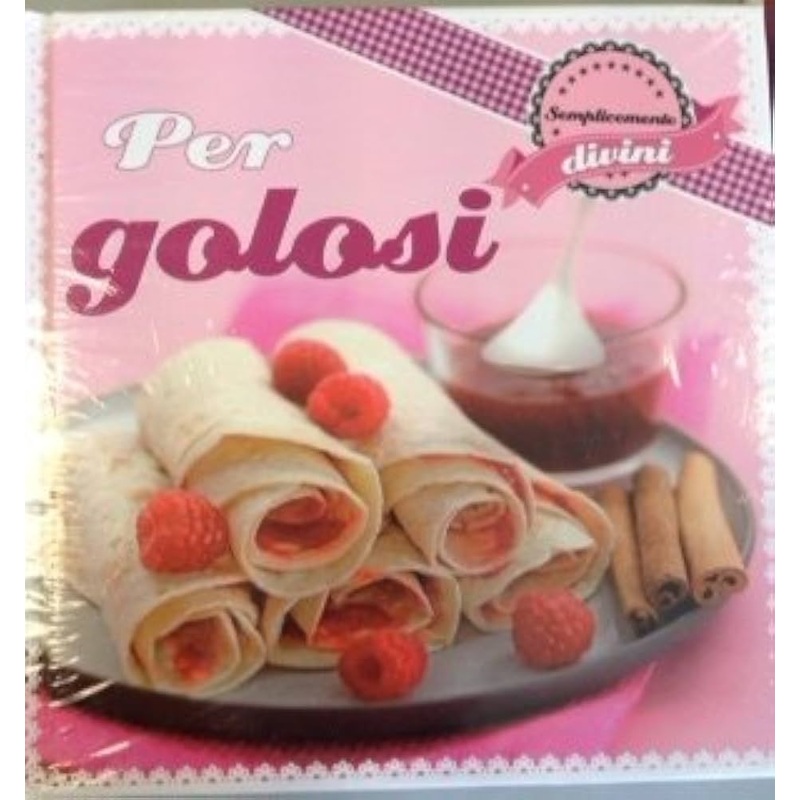 Per Golosi (For the Love of Sweets)