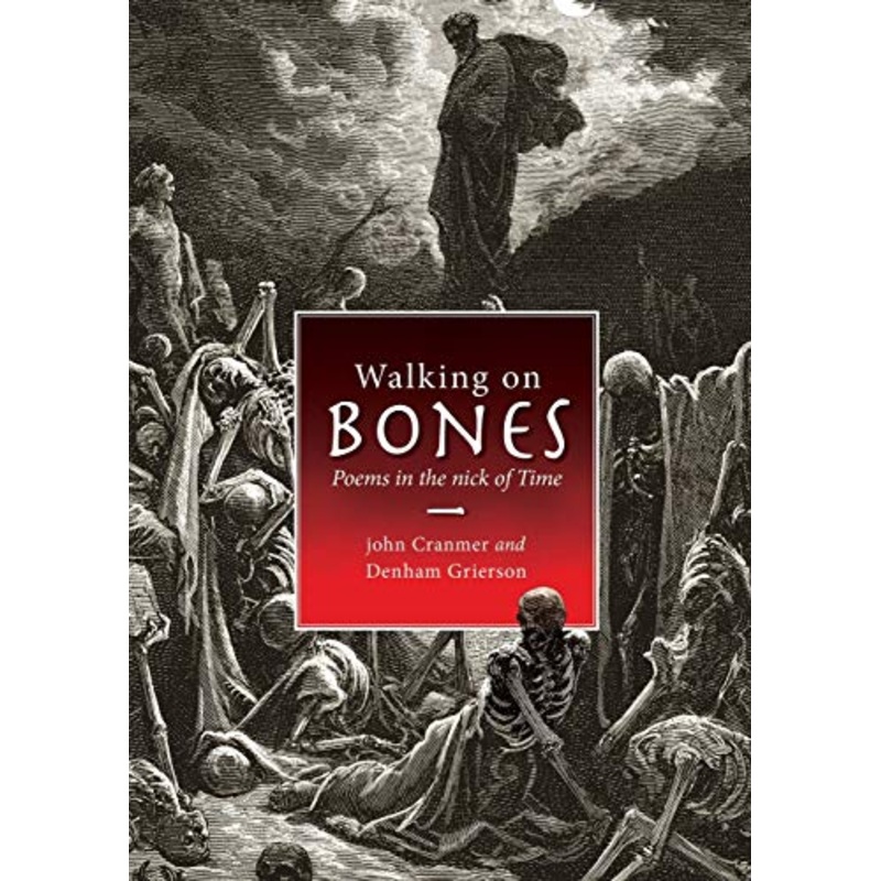 Walking on Bones: Poems in the Nick of Time
