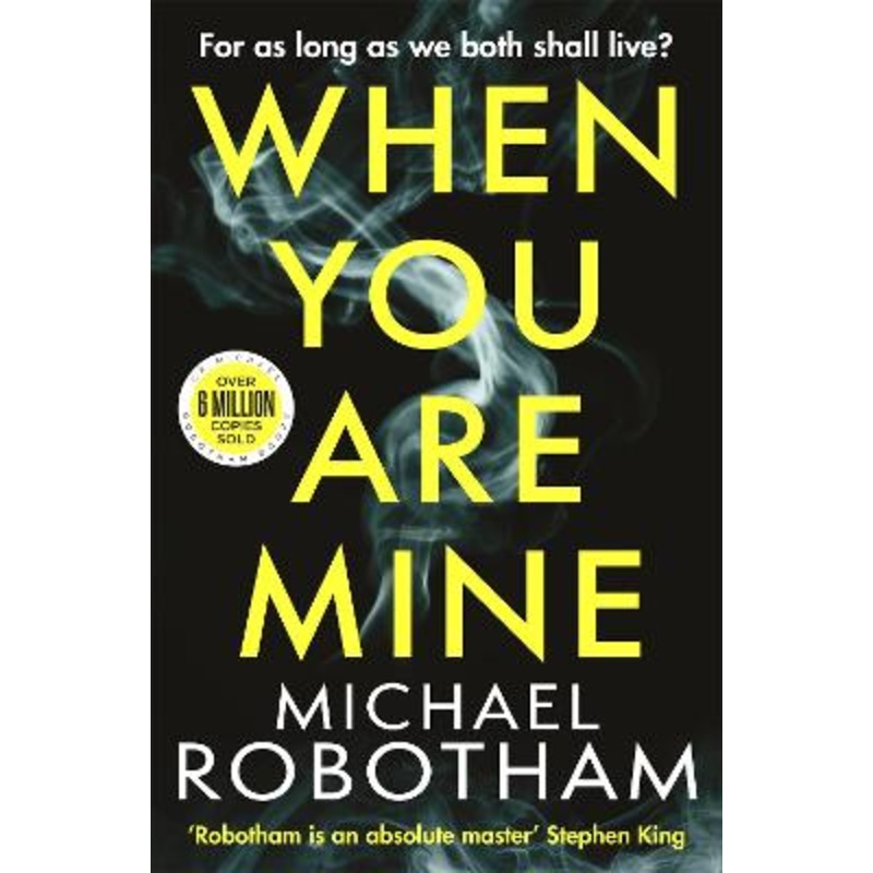 When You Are Mine: The No.1 bestselling thriller from the master of