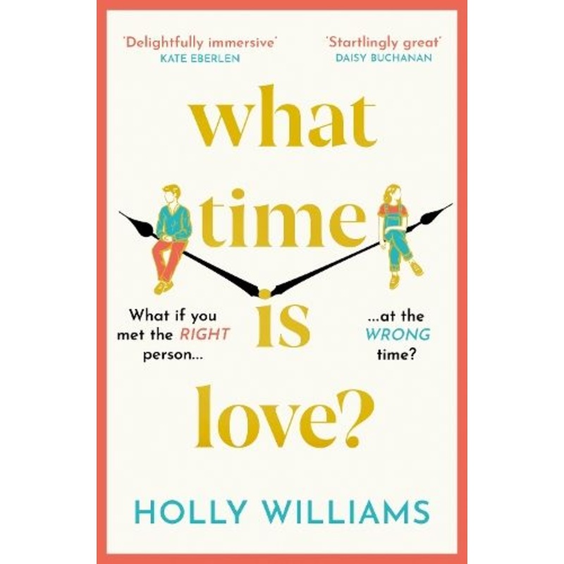 What Time is Love?: The captivating and gorgeously romantic debut you'll fall head over heels for this year!