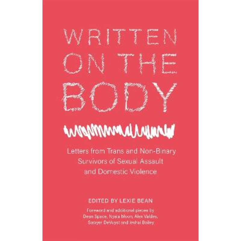 Written on the Body: Letters from Trans and Non-Binary Survivors of