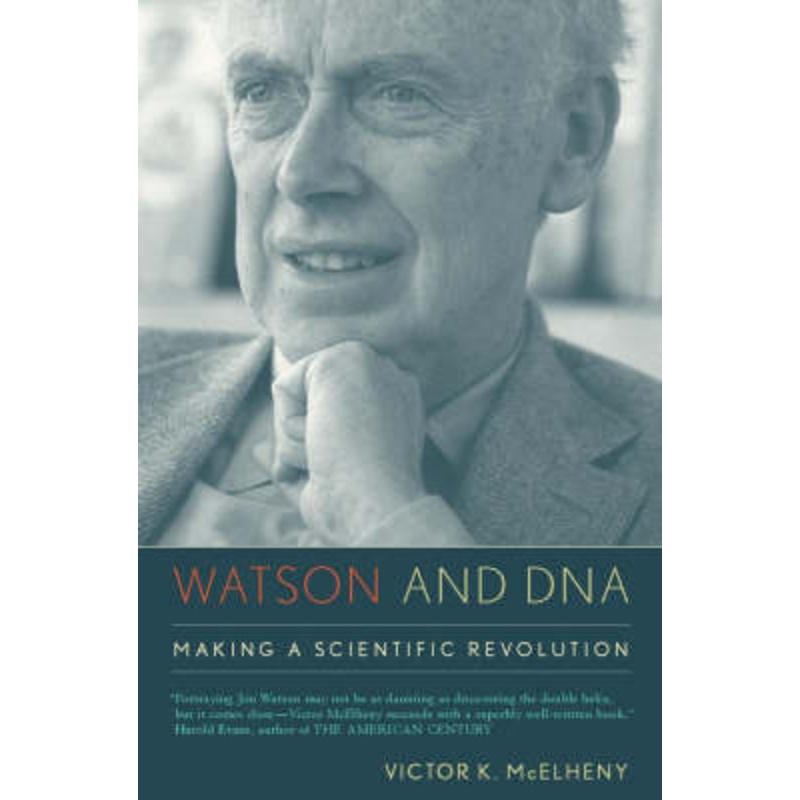Watson and DNA: Making a Scientific Revolution
