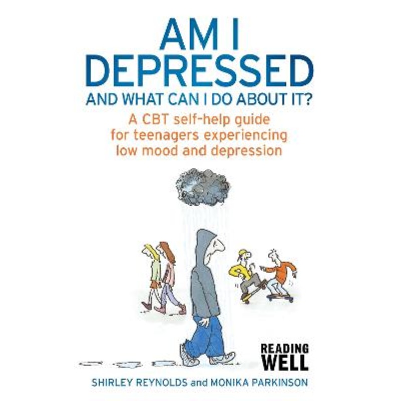 Am I Depressed And What Can I Do About It?: A CBT self-help guide for
