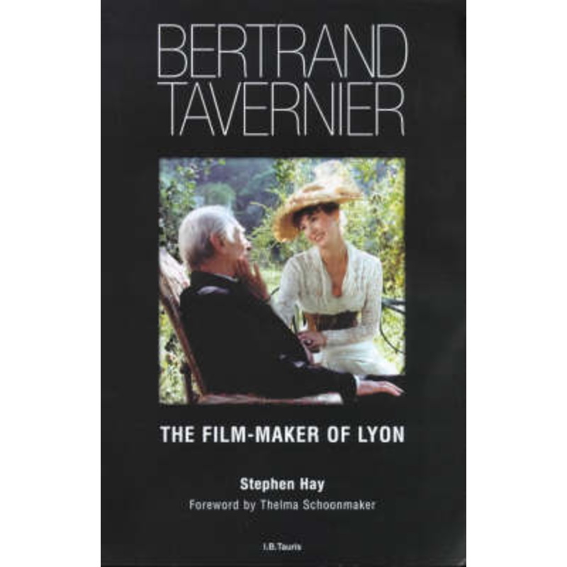 Bertrand Tavernier: The Film-maker of Lyon