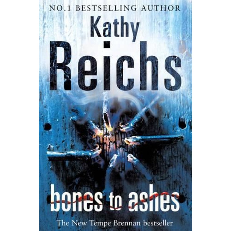 Bones to Ashes: (Temperance Brennan 10)