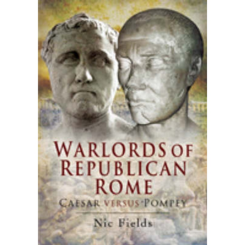 Warlords of Republican Rome