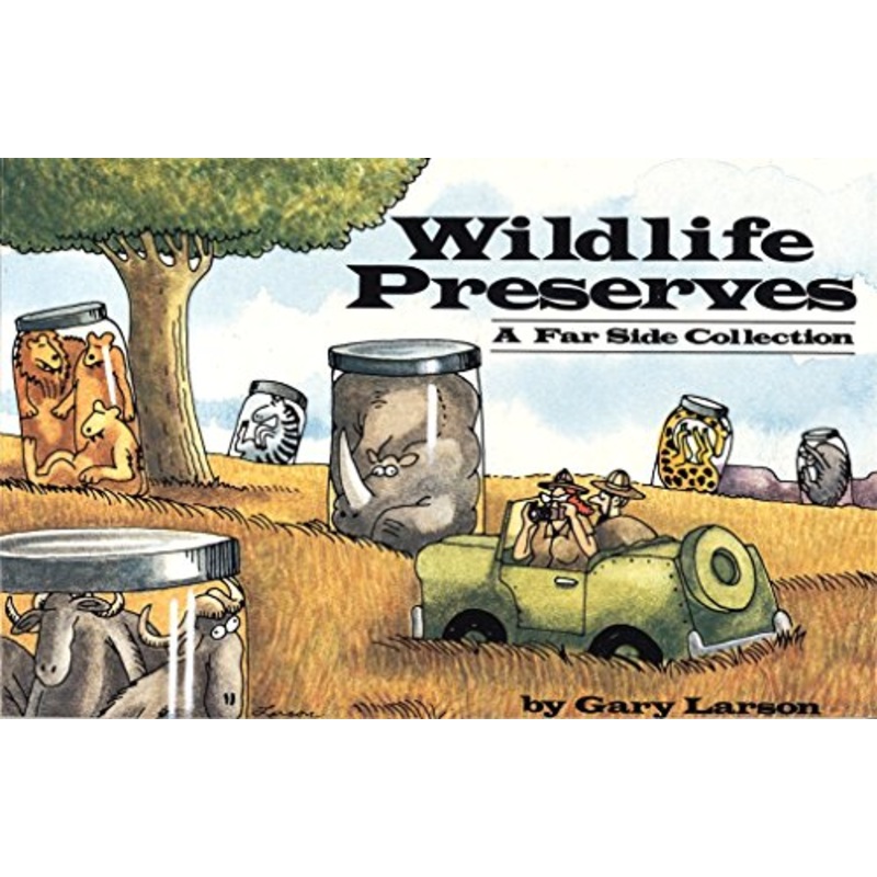 Wildlife Preserves: A Far Side Collection