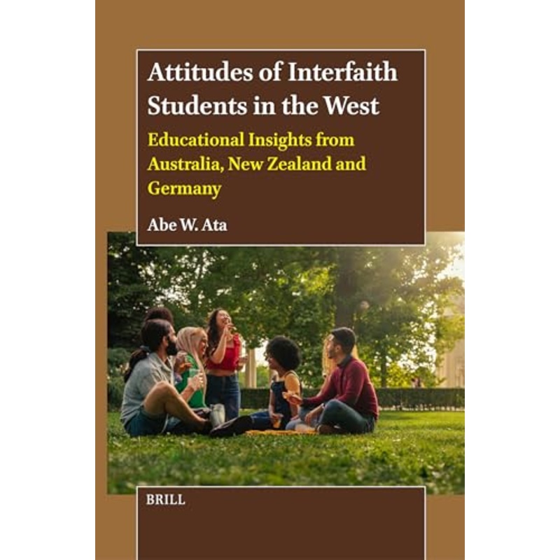 Attitudes of Interfaith Students in the West: Educational Insights from Australia, New Zealand and Germany