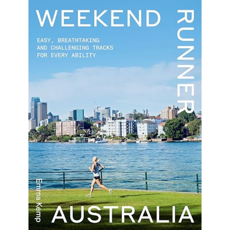Weekend Runner Australia: Easy, Breathtaking and Challenging Tracks for Every Ability